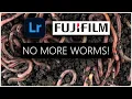 Lightroom with Fuji RAW files - Worms Gone for Good