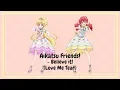 Lagu Aikatsu Friends! - Believe it! [Love me Tear] with lyrics