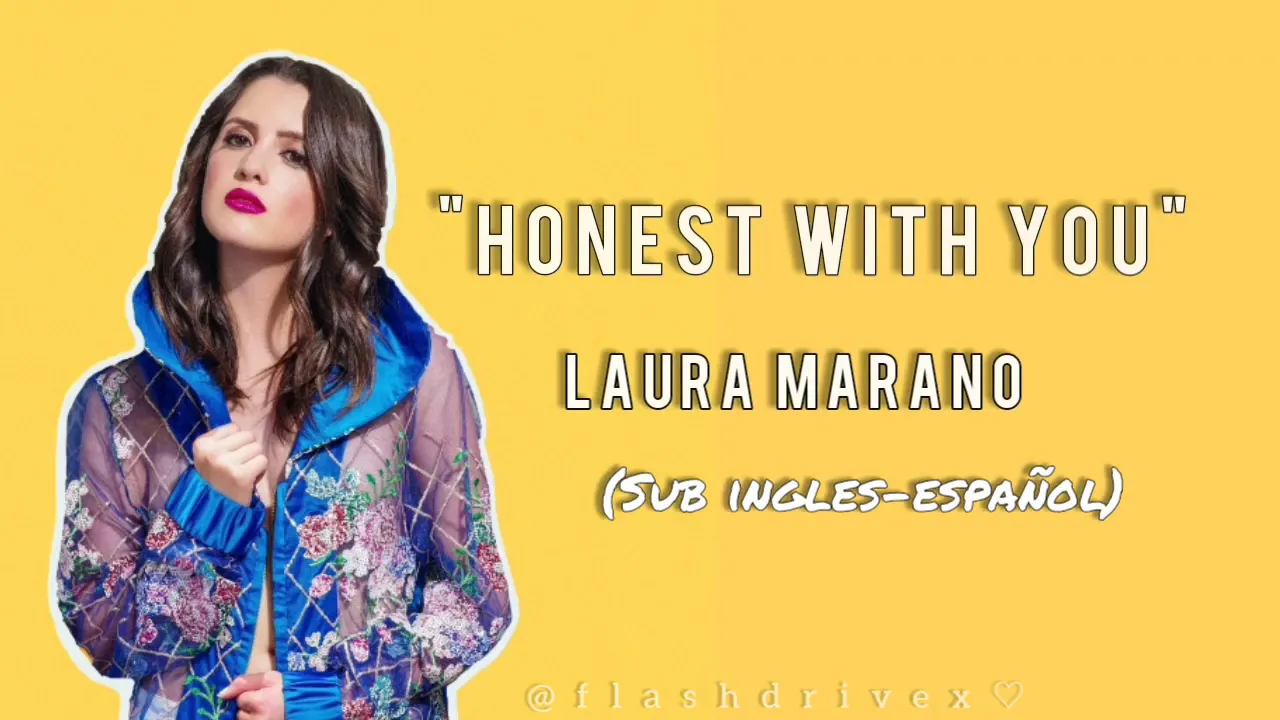 Laura Marano -"Honest with you" (Inglés/español) Laura Marano -"Honest with you" (Inglés/español)