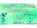 Panda3D Tutorial Ep 6 Onscreen Text