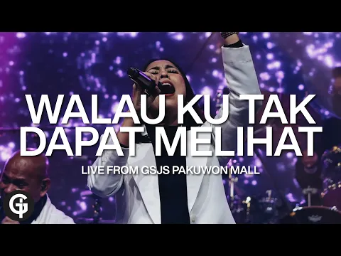 Download MP3 Walau Ku Tak Dapat Melihat (Jason Irwan) with GSJS Worship