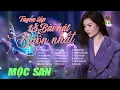 Download Lagu Tuyển Tập 18 Tình Khúc Acoustic Mộc San Buồn Nhất || Nhạc Trữ Tình Bất Hủ