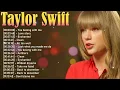 Best Taylor Swift Songs Collection 2026 🎤 | Greatest Hits Playlist | 22 & Bad Blood