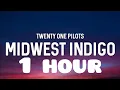 Download Lagu Twenty One Pilots - Midwest Indigo - 1 hour lyrics