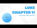 Luke Chapter 11 NKJV - The Joy in Grace