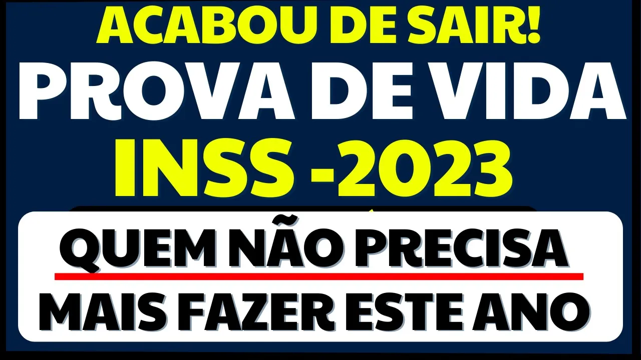 SAIU! PROVA DE VIDA INSS - VEJA A LISTA DE QUEM ESTÁ DISPENSADO DE FAZER EM 2023