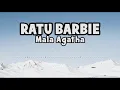 Download Lagu Mala Agatha - Ratu Barbie | Official Lyric