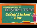 Implementation of a Binary Tree using Linked list Hindi Binary Tree Data Structure