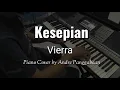 Download Lagu Kesepian - Vierra | Piano Cover by Andre Panggabean