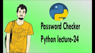 Python bangla tutorials - 24 Password Checker