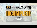 INCOMPLETE - SisQo | Lyrics