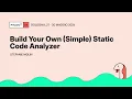 Build Your Own Simple Static Code Analyzer - Stefanie Molin
