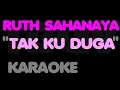 Download Lagu Ruth Sahanaya - TAK KU DUGA. Karaoke
