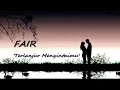Download Lagu Terlanjur Mencintaimu ( Fair )