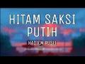 Lagu Haqiem Rusli - Hitam Saksi Putih (lirik)