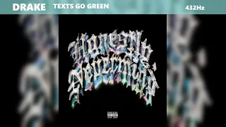 Drake Texts Go Green 432Hz 
