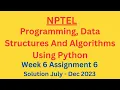 NPTEL Programming Data Structures And Algorithms Using Python Week 6 Assignment Solution July 2023