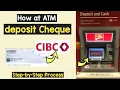 Cheque Deposit CIBC ATM CIBC Pay Check deposit through ATM CIBC ATM encash cheque