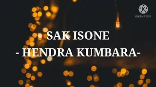 Download Hendra Kumbara - Sak Isone ( Lirik ) MP3