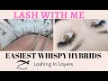 How to Easiest Wispy Hybrid Set While Lashing in Layers