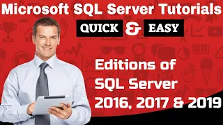 Microsoft SQL Server Tutorials Editions of SQL Server 2016 2017 2019