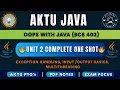 OOPS with Java complete Unit 2 One shot AKTU B Tech CSE BCS403