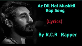 r c r rapper ae dil hai mushkil rap song full rap song mtv hustle