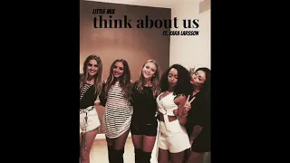 Download Little Mix - Think About Us (ft. Zara Larsson) (Audio) MP3
