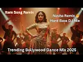 Nasha Remix 🔥 Hard Bass DJ Mix | Ultra HD Item Song Remix | Trending Bollywood Dance Mix 2025