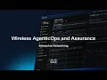 Cisco Wireless AgenticOps and Assurance