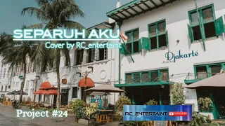 Download RC_ENTERTAINT - COVER SEPARUH AKU (NOAH) MP3