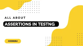 All About Assertions in TestNG Hard and Soft Assertions