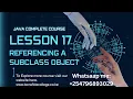 Java Complete Course 17 Referencing a subclass object