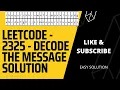 Decode the Message - Leetcode 2325