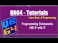 Programming Tutorials QB64 Statements END - IF with IF in QB64 Qbasic computer Programming