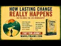How Lasting Change Really Happens