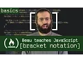 Strings bracket notation - Beau teaches JavaScript