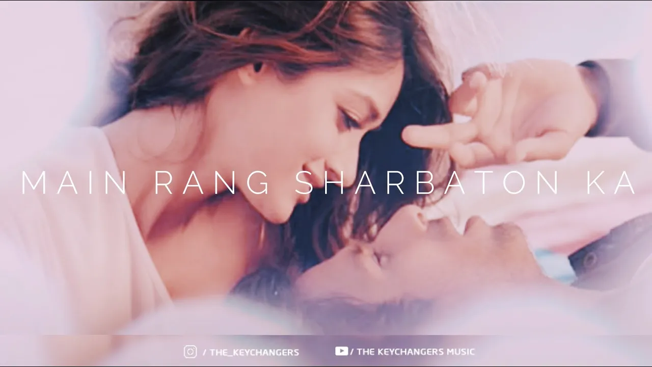 Main Rang Sharbaton Ka (Lofi Flip) - Atif Aslam (The Keychangers)