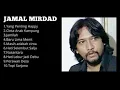 Download Lagu Jamal Mirdad Collection. Lagu Jamal Mirdad Terbaik