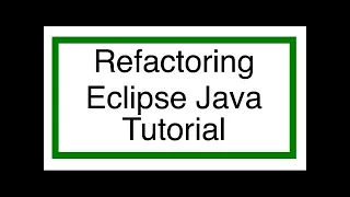 Eclipse Java Tutorial 11 - Refactoring