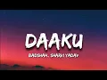 Download Lagu Daku Lyrics – ft.Badshah, Sharvi Yadav