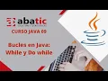 CURSO de JAVA Clase 09 BUCLE WHILE y DO WHILE - created by ABATIC