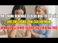 Download Lagu Mẹ chồng đem nhà cưới do nhà tôi bỏ tiền, cho em chồng làm của hồi môn – đến ngày cưới mới xảy ra