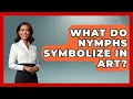 What Do Nymphs Symbolize In Art - Talking Greece