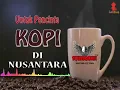 Lagu Untuk pecinta kopi di nusantara