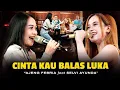 Download Lagu CINTA KAU BALES LUKA - AJENG FEBRIA FEAT SELVI AYUNDA TERBARU 2024