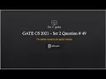 GATE 2021 CSE Set 2 Question 49 Detailed Explanation With Recursion Tree Concept