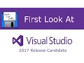 First Look at Visual Studio 2017