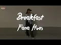 Fana Hues - Breakfast (Lyric Video)