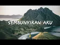 Download Lagu SEMBUNYIKAN AKU   -  EGHA DE LATOYA ( LIRIK LAGU ) Download Lagu SEMBUNYIKAN AKU   -  EGHA DE LATOYA ( LIRIK LAGU )